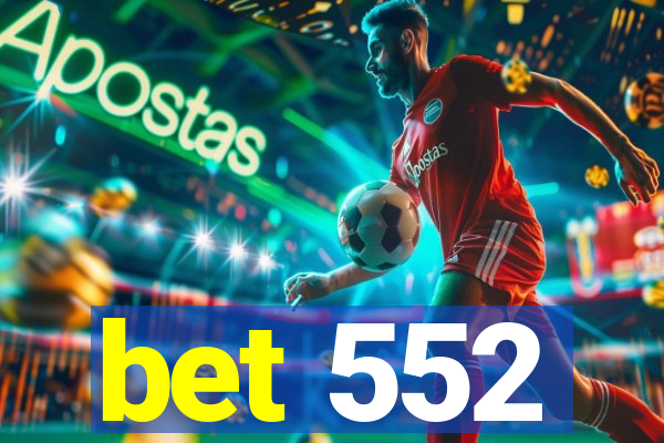 bet 552